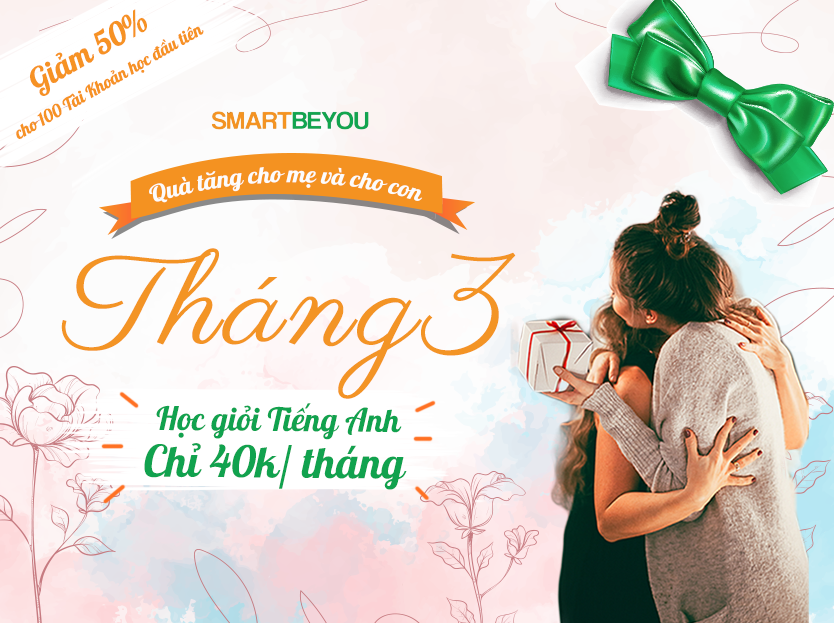 Tháng 3 yêu thương - Mẹ nhàn con học giỏi cùng SMARTBEYOU